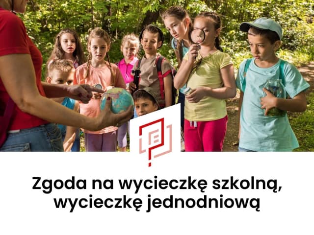 Jak napisać zgodę na wycieczkę szkolną - uniknij błędów i problemów Jak napisać zgodę na wycieczkę szkolną - uniknij błędów i problemów